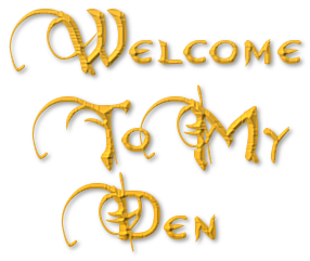 gold_text_with_a_fancy_font_that_says_welcome_to_my_den